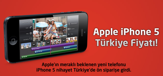 Apple iPhone 5 Türkiye Fiyatı!