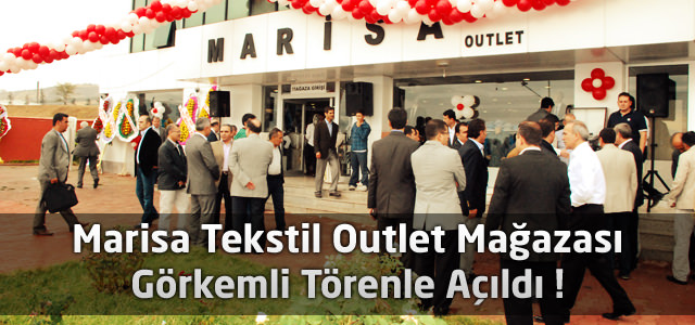 Marisa Tekstil Outlet Mağazası Görkemli Törenle Açıldı !