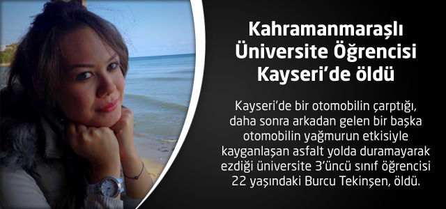 Kahramanmaraşlı Üniversite Öğrencisi Kayseri’de öldü