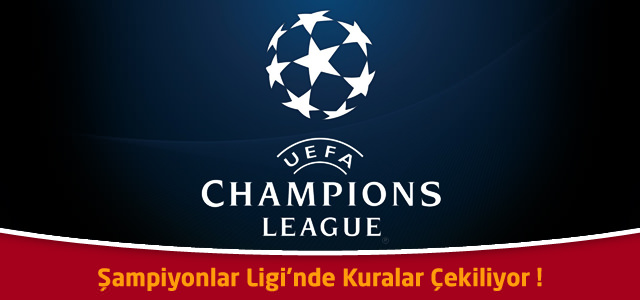 Şampiyonlar Ligi’nde Kuralar Çekiliyor ! Galatasaray’ın Muhtemel Rakipleri