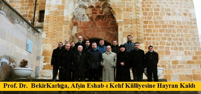 Prof. Dr. Karlığa, Eshab-I Kehf’e Hayran Kaldı