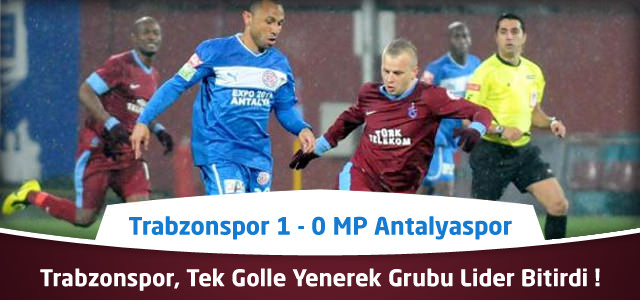 Ziraat Türkiye Kupası – Trabzonspor 1 – 0 MP Antalyaspor Geniş Maç Özeti