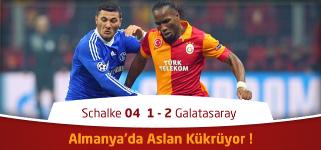 Schalke 04 1 – 2 Galatasaray – İlk Yarı Maç ve Gol Özeti