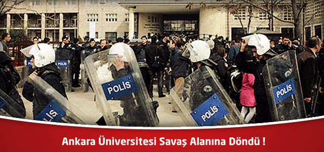 Ankara Üniversitesi Savaş Alanına Döndü !