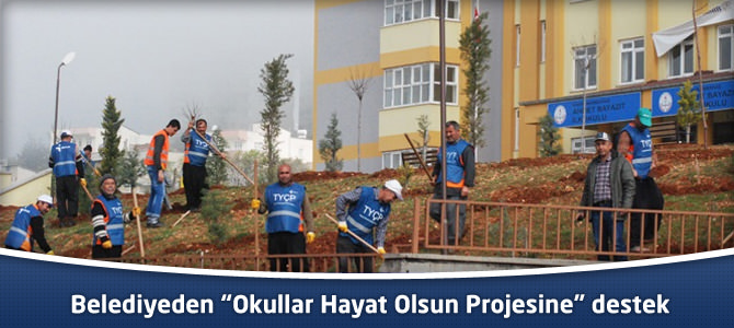 Belediyeden “Okullar Hayat Olsun Projesine” destek