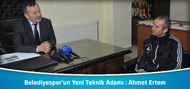 Belediyespor’un Yeni Teknik Adamı : Ahmet Ertem