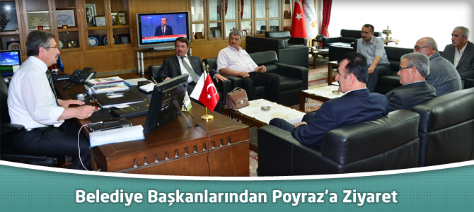 Belediye Başkanlarından Poyraz’a Ziyaret