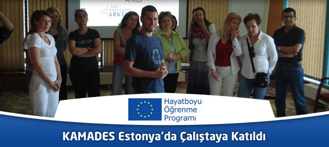 KAMADES Estonya’da “Yetişkinlere Yabancı Dil Eğitiminde İyi Uygulamalar” Çalıştayına Katıldı