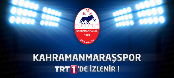 Kahramanmaraşspor – Ankaraspor Maçı TRT 1’den Canlı Yayınlanacak