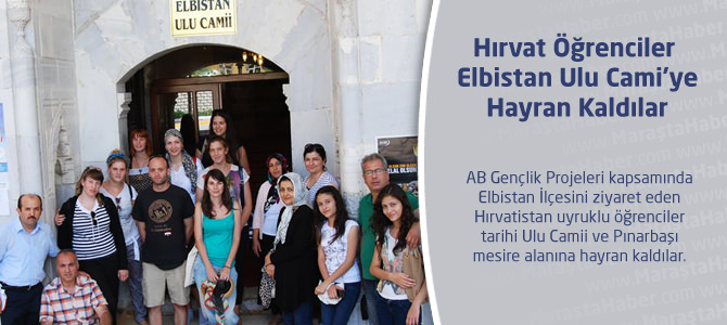 Hırvat Öğrenciler Elbistan Ulu Camiye Hayran Kaldılar