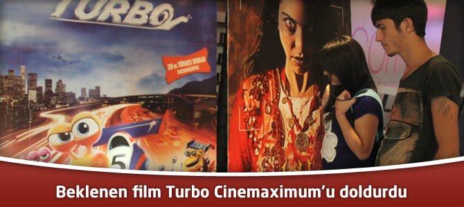 Beklenen film Turbo Kahramanmaraş Piazza AVM Cinemaximum’u doldurdu