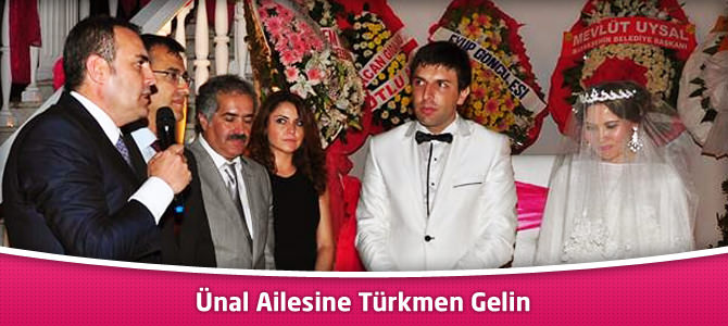 Ünal Ailesine Türkmen Gelin