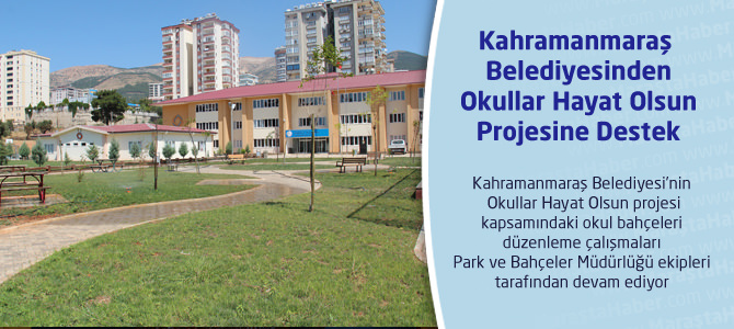 Kahramanmaraş Belediyesinden Okullar Hayat Olsun Projesine Destek
