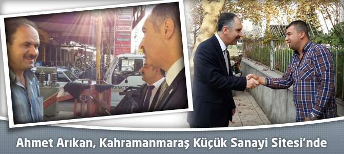 Ahmet Arıkan, Kahramanmaraş Küçük Sanayi Sitesi’nde