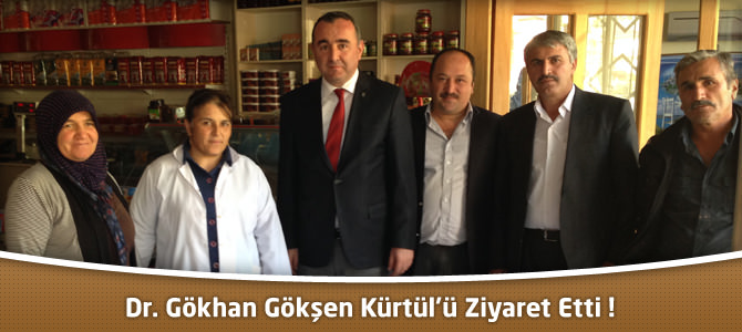 Oniki Şubat İlçe Belediye Başkan Adayı Dr. Gökhan Gökşen Kürtül’de