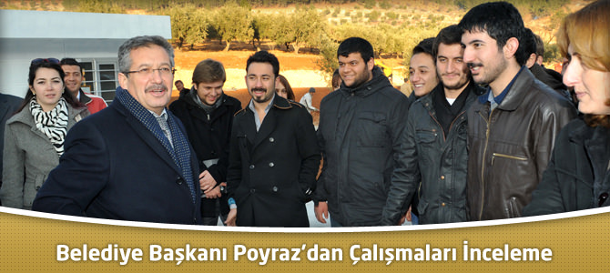 Kahramanmaraş Belediye Başkanı Poyraz’dan Çalışmaları İnceleme