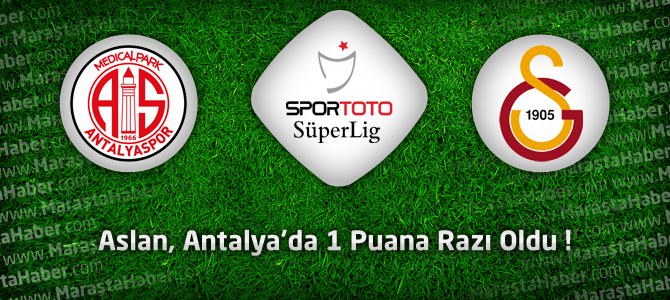 MP Antalyaspor 2 – Galatasaray 2 Geniş maç özeti ve golleri