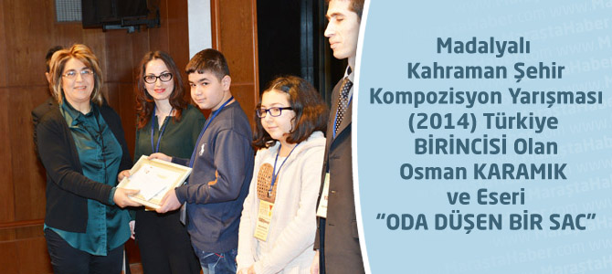 Madalyalı Kahraman Şehir Kompozisyon Yarışması (2014) Türkiye Birincisi
