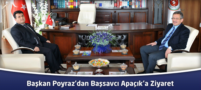 Başkan Poyraz’dan Başsavcı Apaçık’a Ziyaret