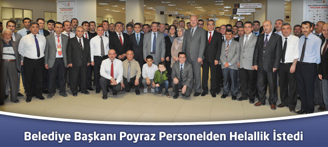 Kahramanmaraş Belediye Başkanı Poyraz Personelden Helallik İstedi