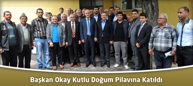 Dulkadiroğlu Belediye Başkanı Okay Kutlu Doğum Pilavına Katıldı