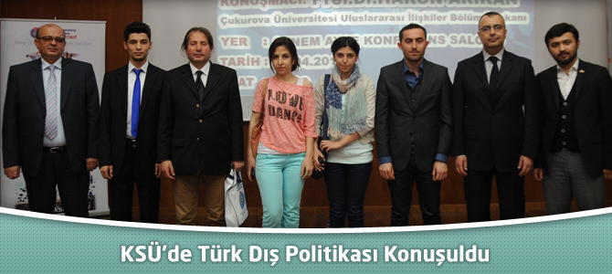 KSÜ’de Güncel Gelişmeler Işığında Türk Dış Politikası Konuşuldu
