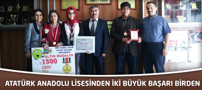   Atatürk Anadolu Lisesinden İki Büyük Başarı Birden