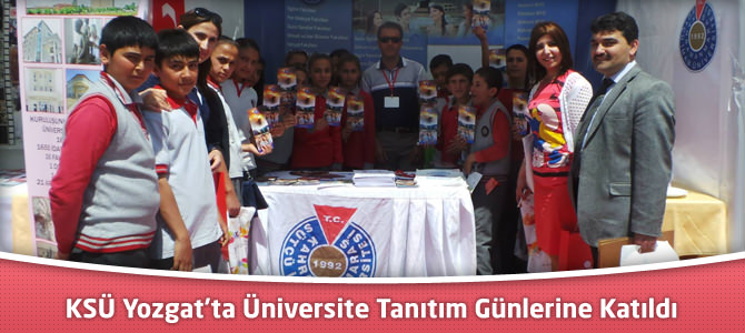 KSÜ Yozgat’ta Üniversite Tanıtım Günlerine Katıldı