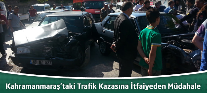 Kahramanmaraş’taki Trafik Kazasına İtfaiyeden Müdahale