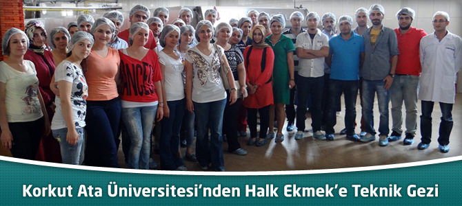 Korkut Ata Üniversitesi’nden Kahramanmaraş Halk Ekmek’e Teknik Gezi