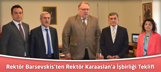 Rektör Barsevskis’ten KSÜ Rektörü Karaaslan’a İşbirliği Teklifi