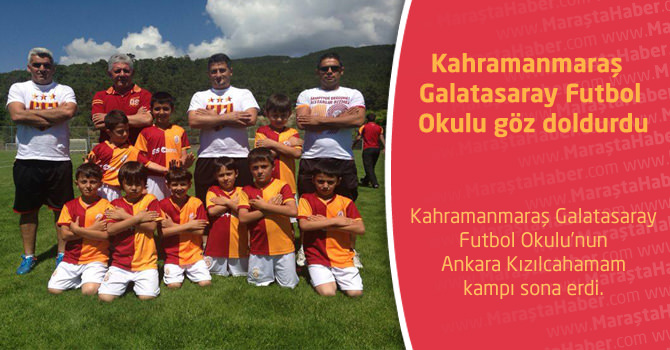 Kahramanmaraş Galatasaray Futbol Okulu göz doldurdu