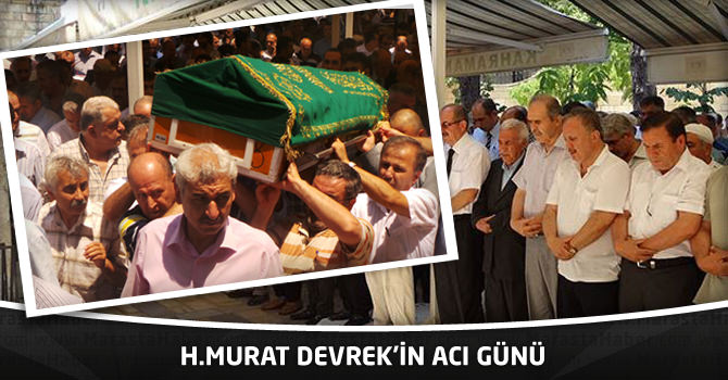 H. Murat Devrek’in Acı Günü
