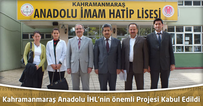 Kahramanmaraş Anadolu İHL’nin önemli Projesi Kabul Edildi