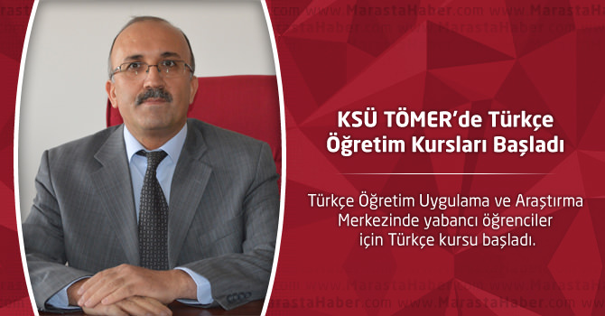 KSÜ TÖMER’de Türkçe Öğretim Kursları Başladı