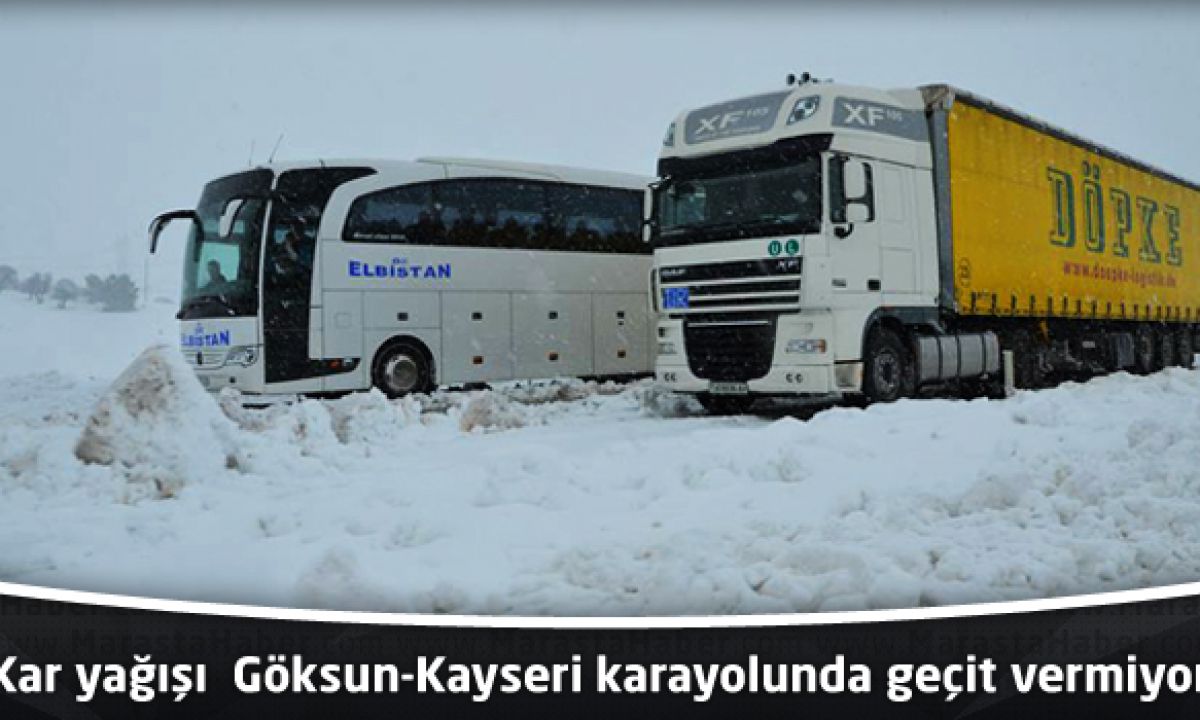 kar yagisi goksun kayseri karayolunda gecit vermiyor