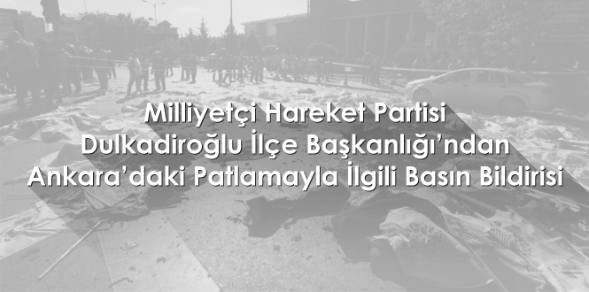 MHP Dulkadiroğlu İlçe Başkanlığı’ndan Basın Bildirisi