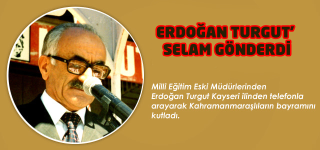 Erdoğan Turgut’tan Selam Var