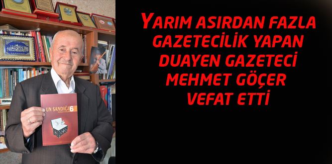 Duayen Gazeteci Mehmet Göçer Vefat Etti