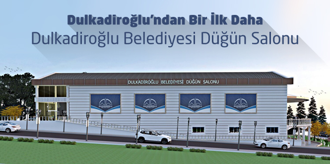 Dulkadiroğlu'ndan Bir İlk Daha Düğün Salonu