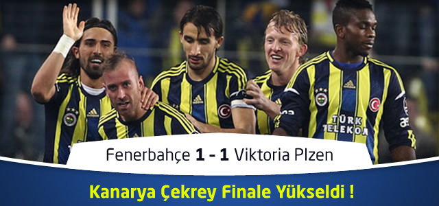 Fenerbahçe 1 – 1 Viktoria Plzen Maç Özeti ! Fenerbahçe Çeyrek Finalde !