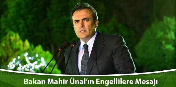 Bakan Mahir Ünal’ın Engelliler Günü mesajı