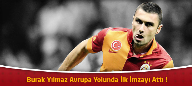 Burak Yılmaz Avrupa Yolunda İlk İmzayı Attı !