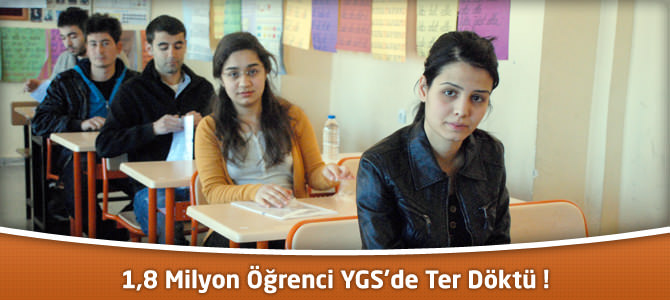 1,8 Milyon Öğrenci YGS'de Ter Döktü !