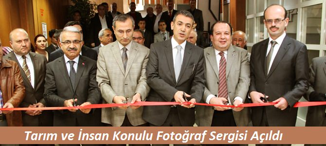 " Tarım ve İnsan " Konulu Fotoğraf Sergisi Açıldı