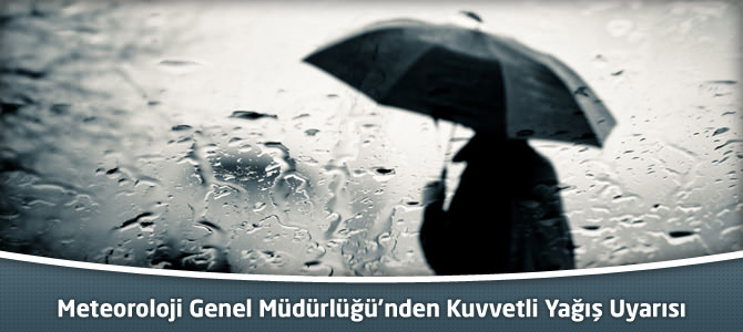 Meteoroloji Genel Müdürlüğü’nden Kuvvetli Yağış Uyarısı