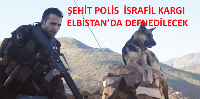 Şehit Polis Kargı Elbistan'da Defnedilecek