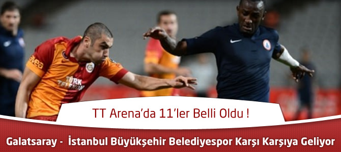 Galatasaray - İstanbul Büyükşehir Canlı Maç Özeti