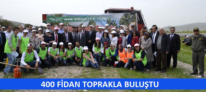 400 Fidan Toprakla Buluştu