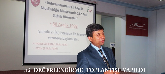 112 Değerlendirme Toplantısı